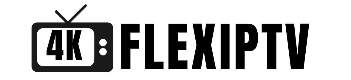 Flex IPTV – Your #1 Choice for Premium Streaming